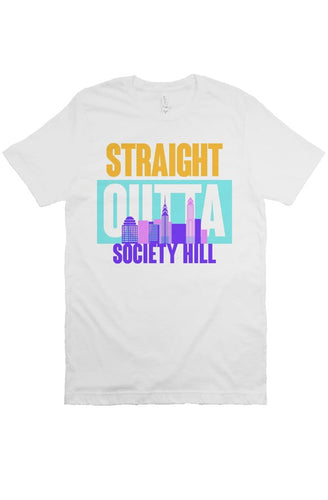 STRAIGHT OUTTA SOCIETY HILL Custom White Unisex Tee